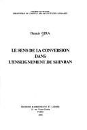 Cover of: Le sens de la conversion dans l'enseignement de Shinran
