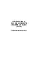 Cover of: Les finances du duc de Bourgogne, Philippe le Hardi (1384-1404): économie et politique