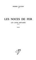Les noces de fer by Pierre Naudin