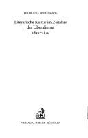 Cover of: Literarische Kultur im Zeitalter des Liberalismus 1830-1870