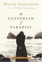 Cover of: The Custodian of Paradise by Wayne Johnston, Wayne Johnston