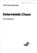 Deterministic chaos by Heinz Georg Schuster