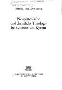 Neuplatonische und christliche Theologie bei Synesios von Kyrene by Samuel Vollenweider