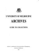 Cover of: Guide to collections, University of Melbourne Archives.