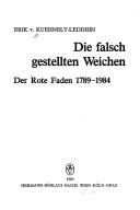 Cover of: Die falsch gestellten Weichen: der rote Faden 1789-1984