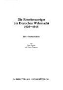 Cover of: Die Ritterkreuzträger der Deutschen Wehrmacht, 1939-1945