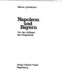 Cover of: Napoleon und Bayern by Junkelmann, Marcus