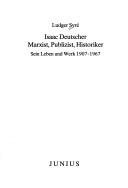 Cover of: Isaac Deutscher: Marxist, Publizist, Historiker : sein Leben und Werk, 1907-1967
