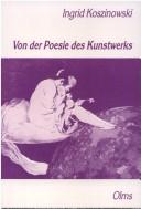 Cover of: Von der Poesie des Kunstwerks: zur Kunstrezeption um 1900 am Beispiel der Malereikritik der Zeitschrift "Kunstwart"