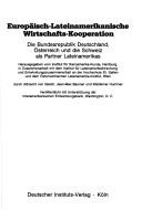 Cover of: Europäisch-lateinamerikanische Wirtschafts-Kooperation: die Bundesrepublik Deutschland, Österreich und die Schweiz als Partner Lateinamerikas
