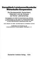 Cover of: Europäisch-lateinamerikanische Wirtschafts-Kooperation by herausgegeben vom Institut für Iberoamerika-Kunde, Hamburg, in Zusammenarbeit mit dem Institut für Lateinamerikaforschung und Entwicklungszusammenarbeit an der Hochschule St. Gallen und dem Österreichischen Lateinamerika-Institut, Wien, durch Albrecht von Gleich, Jean-Max Baumer und Waldemar Hummer.