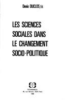 Cover of: Les Sciences sociales dans le changement sociopolitique