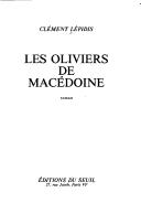 Cover of: Les oliviers de Macédoine: roman