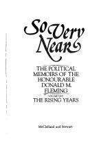 Cover of: So very near: the political memoirs of the Honourable Donald M. Fleming.