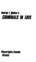 Cover of: George F. Walker's Criminals in love.