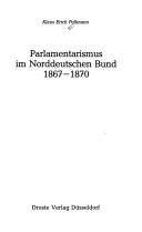 Cover of: Parlamentarismus im Norddeutschen Bund, 1867-1870