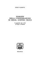 Cover of: Hamann nella considerazione di Hegel, Goethe, Croce