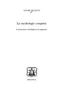 La mythologie comprise by Xavier Tilliette