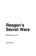 Reagan's secret wars by Jay Peterzell