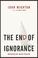 Cover of: The End of Ignorance