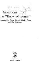 Cover of: Selections from the "Book of songs" by translated by Yang Xianyi, Gladys Yang, and Hu Shiguang.