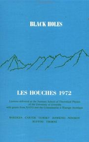 Cover of: Black holes. by Ecole d'été de physique théorique (Les Houches, Haute-Savoie, France) (23rd 1972), Ecole d'été de physique théorique (Les Houches, Haute-Savoie, France) (23rd 1972)