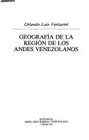 Cover of: Geografía de la región de los Andes venezolanos