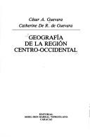 Geografía de la región centro-occidental by César A. Guevara