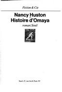 Cover of: Histoire d'Omaya by Nancy Huston