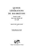 Cover of: Quinze générations de Bas-Bretons: parenté et société dans le pays bigouden Sud, 1720-1980