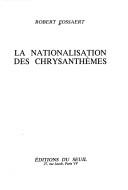 Cover of: La nationalisation des chrysanthèmes