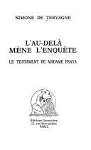 Cover of: L' au-delà mène l'enquête: le testament de Madame Fraya