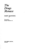 Cover of: The drugs menace by Mary Manning