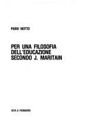 Cover of: Per una filosofia dell'educazione secondo J. Maritain