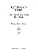 Cover of: Richmond Park by Michael Baxter Brown