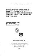 Cover of: Increasing the operational capacity of the health services for the attainment of the goal of health for all by the year 2000: technical discussions of the XXX Meeting of the Directing Council of PAHO.