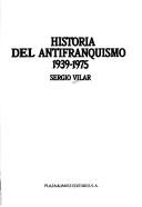 Historia del antifranquismo, 1939-1975