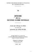Cover of: Mémoire de la Seconde Guerre mondiale: actes du colloque de Metz, 6-8 octobre 1983