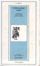 Cover of: L' Affermazione negata: antologia di "Altri termini" : poesia, teoria, critica