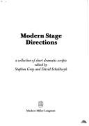 Cover of: Modern stage directions: a collection of short dramatic scripts