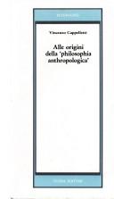 Cover of: Alle origini della "philosophia anthropologica"