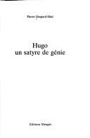 Cover of: Hugo, un satyre de génie by Pierre Gaspard-Huit