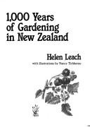 Cover of: 1,000 years of gardening in New Zealand