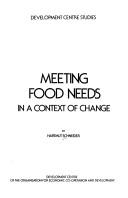 Cover of: Meeting food needs in a context of change