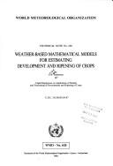 Cover of: Weather-based mathematical models for estimating development and ripening of crops