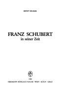 Cover of: Franz Schubert in seiner Zeit by Ernst Hilmar
