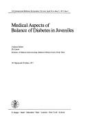 Medical aspects of balance of diabetes in juveniles by International Beilinson Symposium on the Balance of Diabetes in Juveniles (3rd 1975 Tel Aviv, Israel)