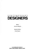 Cover of: Contemporary designers by editor Ann Lee Morgan ; assistant editor Colin Naylor.