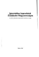 Cover of: Interetnikus kapcsolatok Északkelet-Magyarországon: az 1984 októberében megrendezett konferencia anyaga