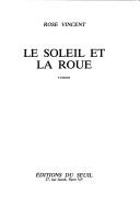 Cover of: Le soleil et la roue: roman